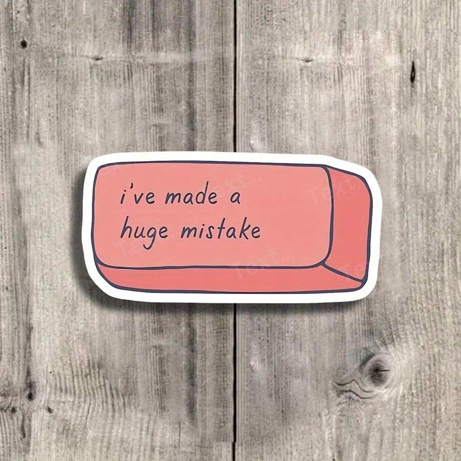 3 英寸“我犯了个大错误”橡皮擦主题表情包贴纸 – 非常适合笔记本电脑、水瓶、日记本和办公桌 | 非常适合幽默爱好者、过度思考者和讽刺爱好者 | 送给朋友、青少年和同事的完美礼物 | 有趣且贴切的贴纸，适合日常幽默、工作场所和错误爱好者 - 3吋/7.62厘米 - 查看 1