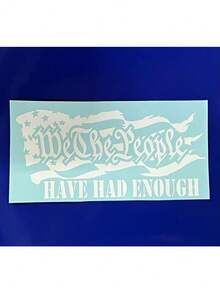 We The People Have Had Enough Vinyl Decal - 2 PACK SPECIAL - FAST FREE SHIPPING - 勃根地 - 查看 3