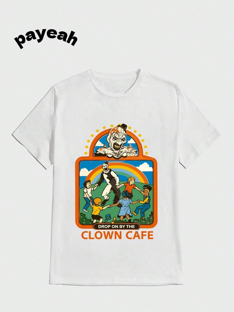Payeah DROP ON BY THE CLOWN CAFE Casual Digital Print Pure Heavy Cotton ...