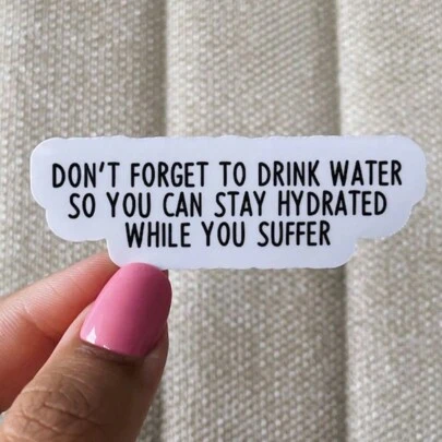3-Inch Don't Forget To Drink Water Sticker, Cool Stickers, Sarcastic Stickers, Funny Stickers, Adhd Stickers, Waterbottle Stickers, Laptop Stickers