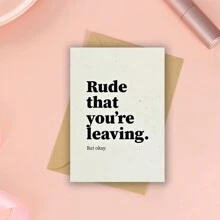Rude That You're Leaving, Funny Leaving / New Job Card, Funny Greeting Cards For Friends And Coworkers, An Unusual Gift - Multicolor - View 8