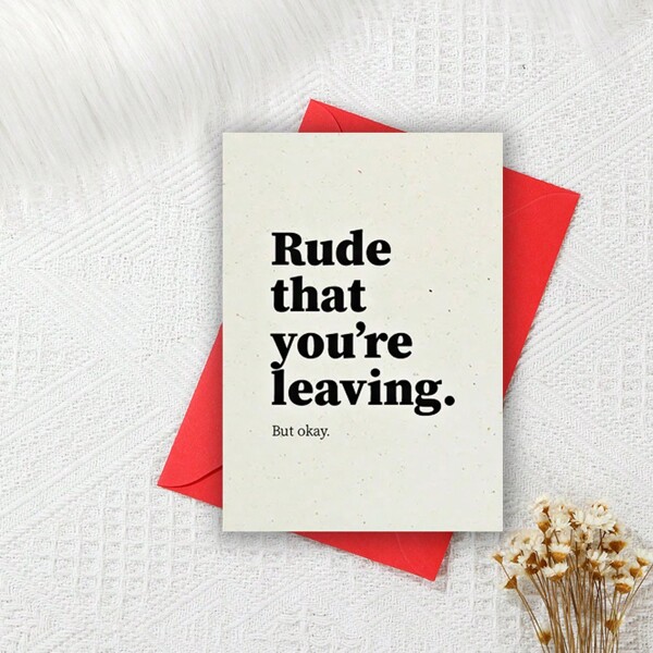Rude That You're Leaving, Funny Leaving / New Job Card, Funny Greeting Cards For Friends And Coworkers, An Unusual Gift