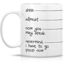 Funny Mug - Shhh, Almost, Now You May Speak, I Have To Go Poop 11 Oz Ceramic Coffee Mugs - Funny, Sarcasm, Sarcastic, Inspirational Birthday Gifts For Friends, Coworkers, Siblings, Dad Or Mom - White - View 2