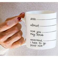 Funny Mug - Shhh, Almost, Now You May Speak, I Have To Go Poop 11 Oz Ceramic Coffee Mugs - Funny, Sarcasm, Sarcastic, Inspirational Birthday Gifts For Friends, Coworkers, Siblings, Dad Or Mom - White - View 5