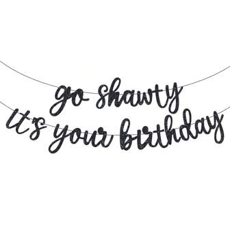 1Set,DIY String Go Shawty This Is Your Birthday Banner Hip Hop Theme Flash Happy Birthday Banner-Pre String-Black Rap Theme Happy Birthday Sign Man Woman Birthday Party Supply