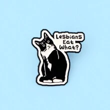LGBT Humor Quote Pride Cute Enamel Pins Women's Brooches Men Lapel Pins Black Cat Badge Costume Accessories Funny Jewelry Gifts