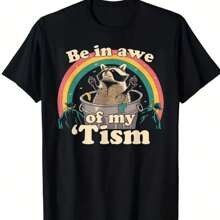 Funny Be In Awe Of My 'Tism Meme Autistic Raccoon T-Shirt 2024 Printed Pattern Men Sports Black Casual Blazer Short Sleeve T-Shirt 220g - 黑色 - 查看 1