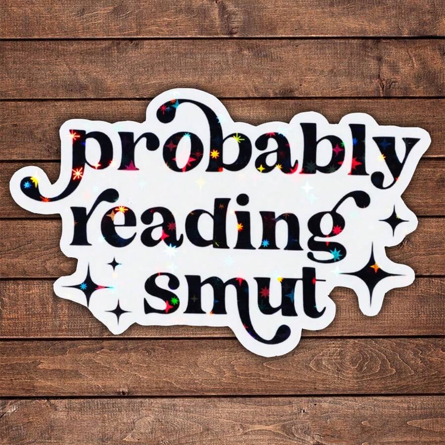 1/2/5pcs Probably Reading Smut Sticker | Fun And Quirky Vinyl Decal For Planners, Journals, And Laptops | Cute And Mindful Design For Meditation, Wellness Enthusiasts, And Book Lovers | , Artsy, Positive Affirmation Sticker - Multicolor - View 1