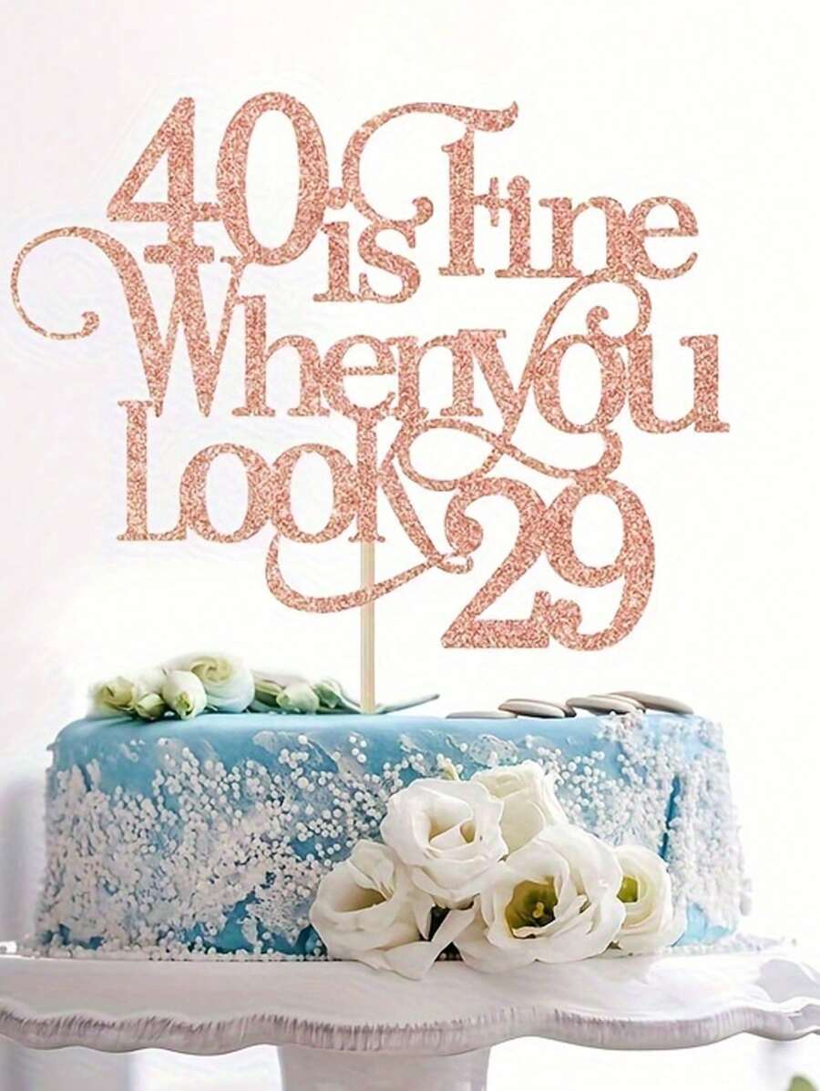 1pc Funny 40th Birthday Cake Topper 40 Is Fine When You Look 29 Cake ...