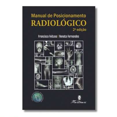 Radiologia Técnicas Básicas De Bolso - Manual De Posicionamento Completo, Colorido, Radiologia Ossea E Realidade Aumentada