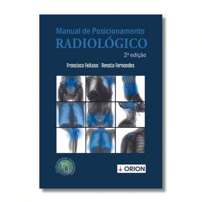 Técnicas Radiológicas De Bolso - Manual De Posicionamento Completo, Colorido, Radiologia Ossea E Realidade Aumentada