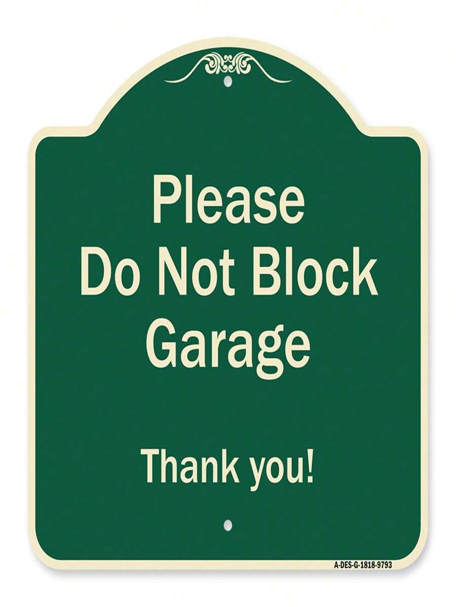 SignMission A-DES-G-1818-9793 Designer Series Sign - Please Do Not Block Garage , Thank You - Multicolor - View 1