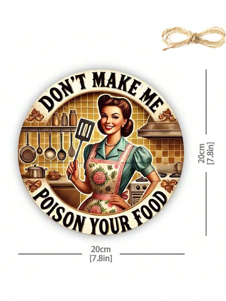 1 件 7.8 英寸复古风格木制圆形装饰，带有“别让我毒害你的食物”和女人拿着铲子图案，有趣的家居装饰挂件，适用于厨房、咖啡厅、餐厅 - 彩色 - 查看 14