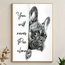 1pc/Set Funny Black & White French Bulldog Posters Print, - Humorous Bathroom Decor- 'You'll Never Pee Alone' Wall Arts Decor For Home & Office, Perfect Gift For Dog Lovers,Wall Decoration Gift,No Frames Include - Black and White - View 4