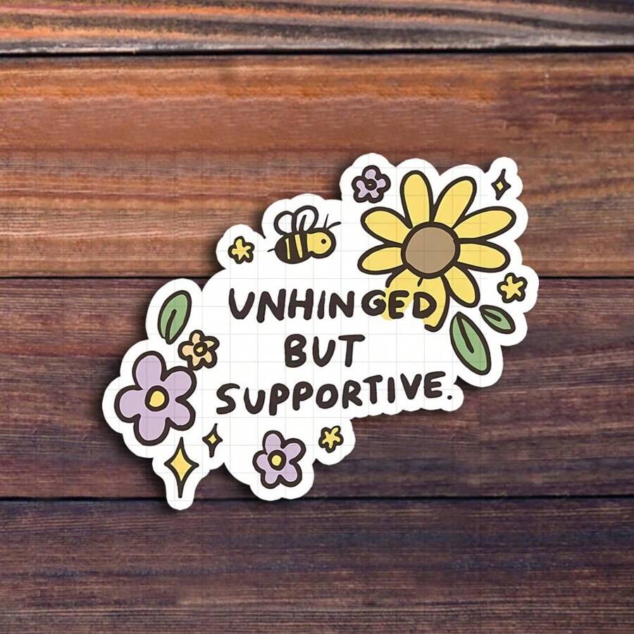 3 英寸“疯狂但支持贴纸 - 可爱有趣的花卉贴纸，适用于笔记本电脑、笔记本、水瓶、个人空间、心理健康角落和朋友区 | 非常适合朋友、幽默爱好者、心理健康倡导者和支持者 | 送给朋友、家人和同事的理想礼物 | 令人振奋的幽默贴纸，适用于友谊装饰、自我护理和相关幽默”