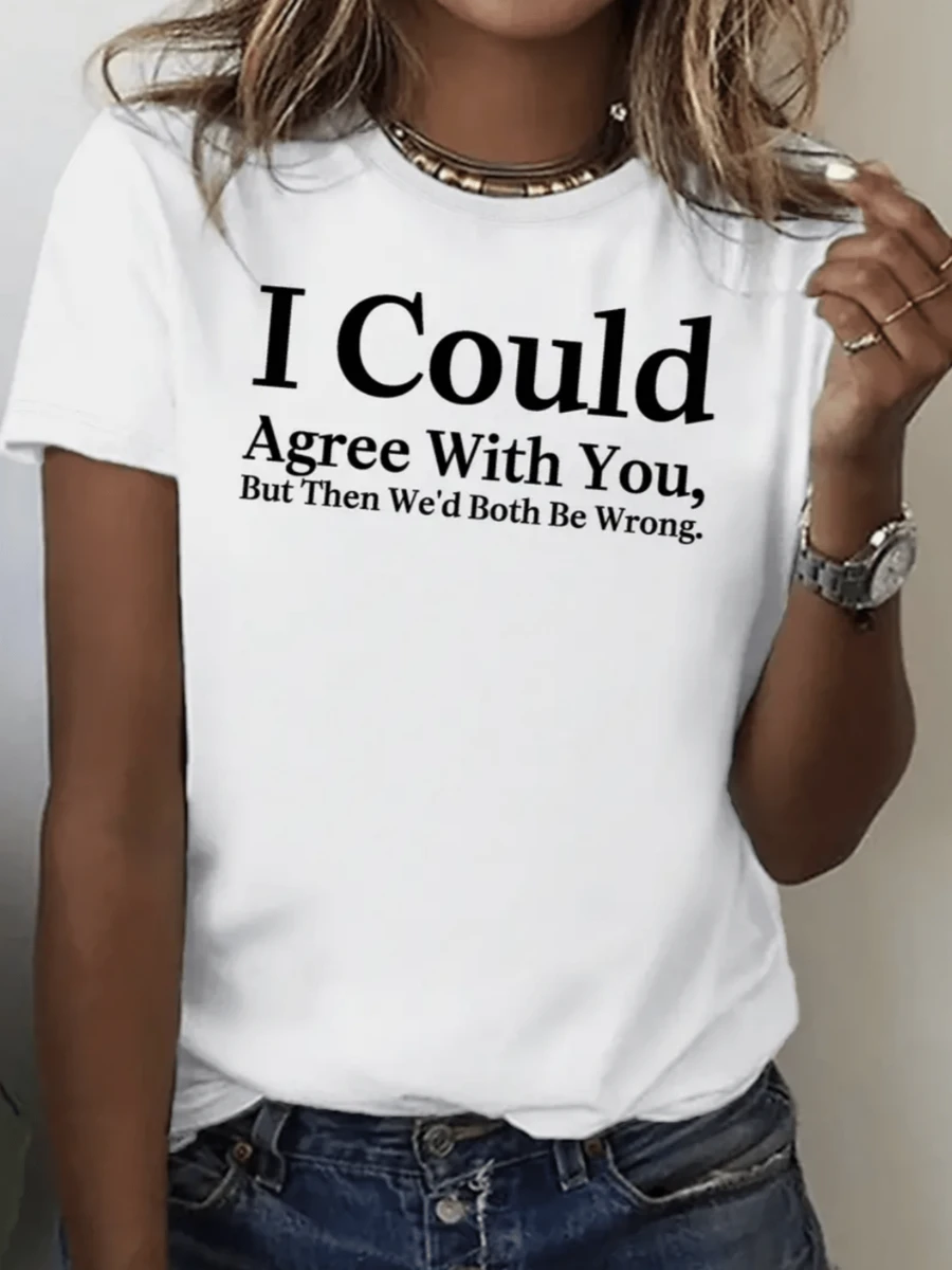I Could Agree With You Print Crew Neck T-Shirt - Fashionable Womens Graphic Print T-Shirt - Casual Short Sleeve Crew Neck Top - Lightweight & Breathable For Spring & Summer Wardrobe, Polyester, 1 Piece, 200g - 白色 - 查看 1