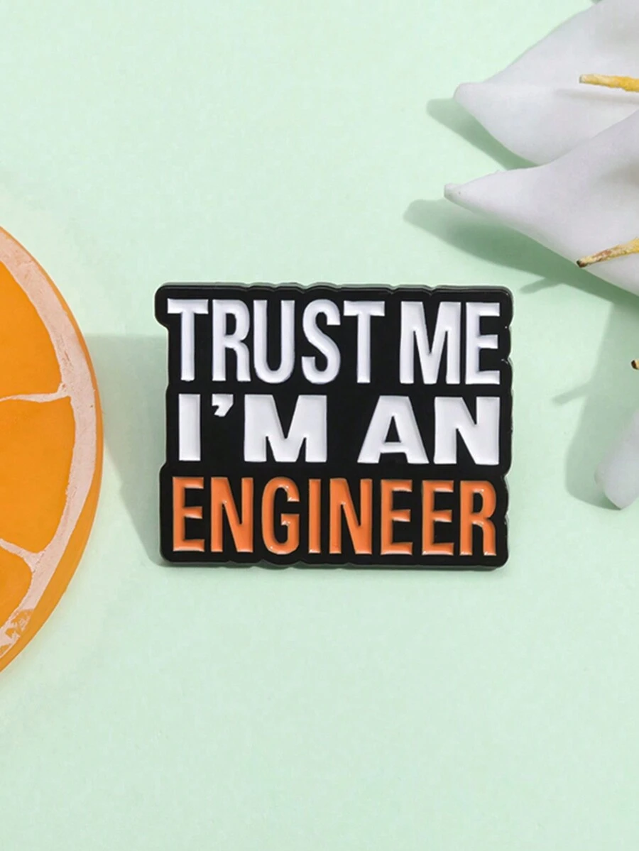 1pc Trust Me I'M An Engineer Men Pins Kỹ thuật tùy chỉnh Chi phí xây dựng Trâm cài áo Huy hiệu ve áo Quà tặng trang sức - Nhiều màu - Xem 1
