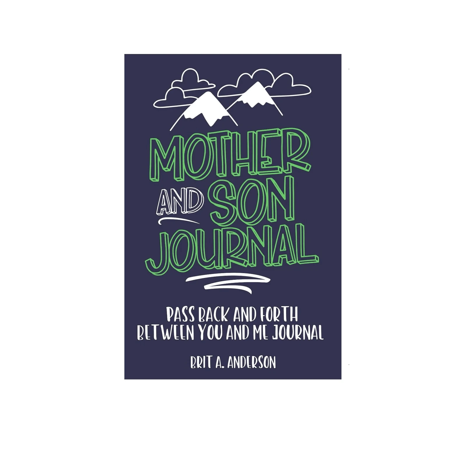 Mother And Son Journal: Mom And Son Journals For Teen Boys Mommy And