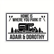 1pc Personalized Metal Sign, "Home Is Where You Park It", Customizable Name, Gift For Friends And Family, 12"X8" Metal Sign For Home Decor