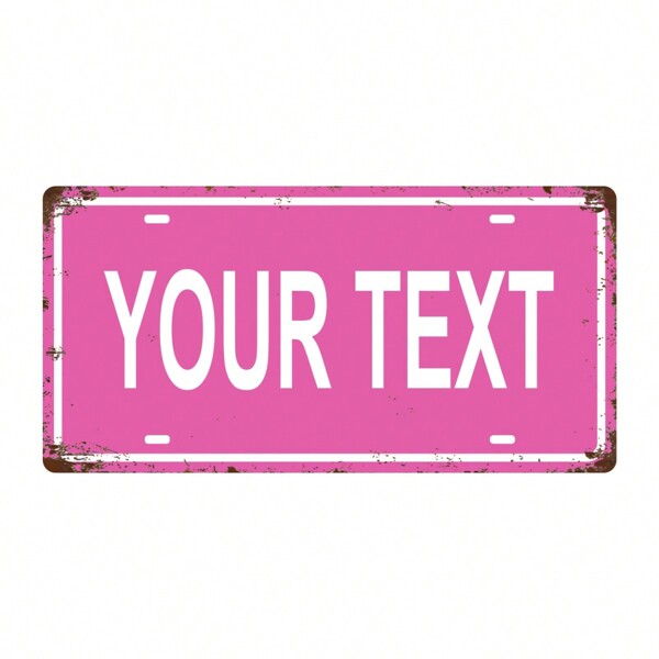 Placa de matrícula personalizada rosa de metal - Texto personalizado, decoración de pared vintage, adecuada para el hogar, bar, cafetería, garaje y patio (12x6 pulgadas)