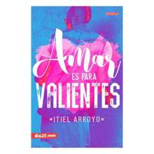"Libro Amar es para valientes - Itiel Arroyo" - Libro único - Ver 1