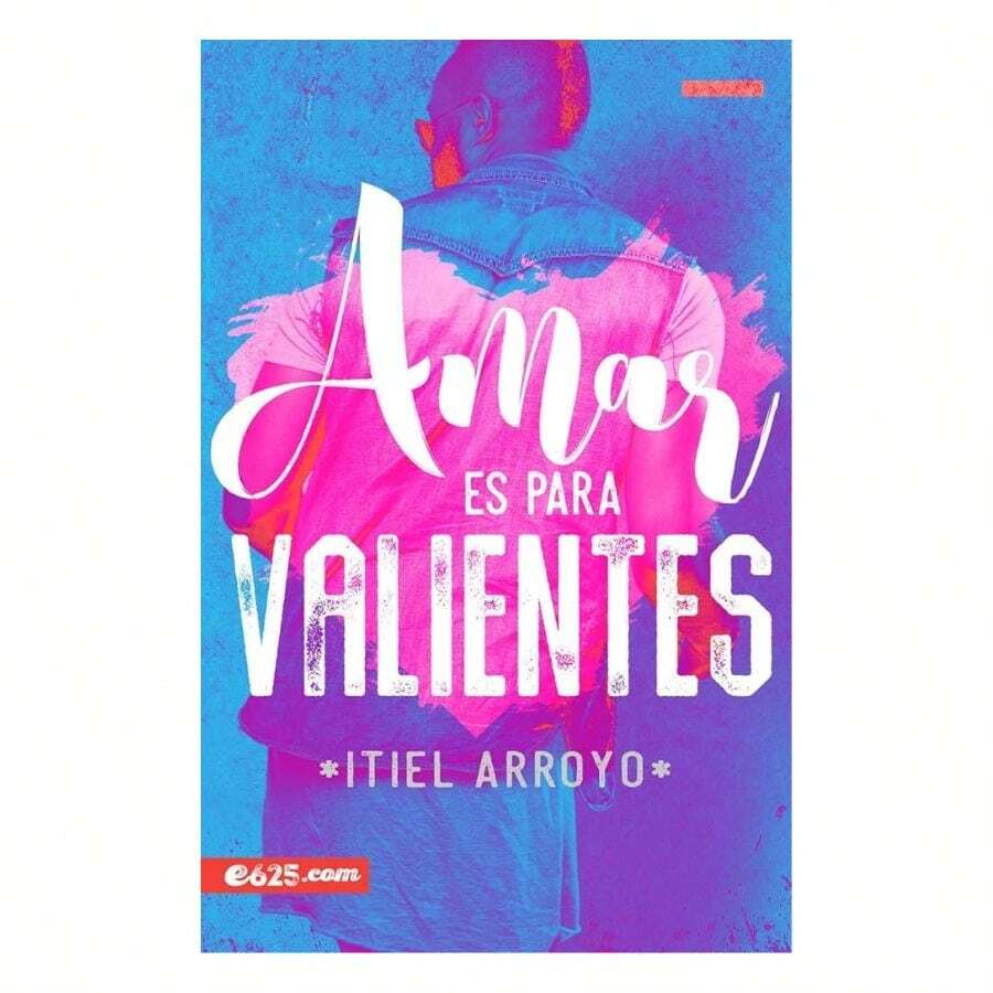"Libro Amar es para valientes - Itiel Arroyo" - Libro único - Ver 1