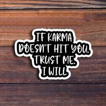 3-Inch"If Karma Doesn't Hit You, Trust Me I Will Sticker – Perfect For Laptops, Water Bottles, Notebooks, Personal Boundaries, Humor Corners, And Office Spaces | Great For Sarcasm Lovers, Realists, Humor Enthusiasts, And Self-Expressive Individuals | Ideal Gift For Friends, Family, And Colleagues | Funny Sticker For Bold Humor, Sarcastic Decor, And Personalized Expression"
