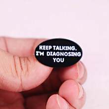 1pc "Keep Talking I'm Diagnosing You" Letter Street Fashion Casual ABS Plastic Brooch Accessory, Versatile Psychological Gag Gift - Black - View 4