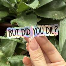 But Did You Die Sticker, Funny Gym Sticker, Motivational Laptop Decals, Motivation Tumbler Sticker, Water Bottle Sticker, Water Bottle Decal,Sticker For Laptop, Tumbler, Toolbox, Scrapbook, Car, Truck, Boat - Cartoon Pattern, Finish Back To School - Multicolor - View 3