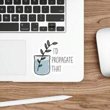 1 Stück Lustiger Aufkleber "I'd Propagate That", Geschenk für Pflanzenfans, Pflanzenmama, Aufkleber für Wasserflasche, Laptop-Aufkleber, Gärtnerei, süße Zimmerpflanze, perfektes Geschenk für Liebhaber - Verschiedenfarbig - Übersicht 5