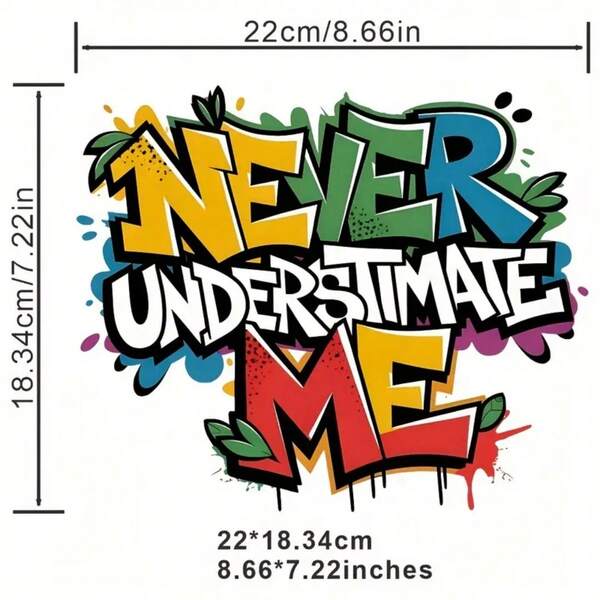 1/2/3pcs "Never Underestimate Me" English Graphic Heat Transfer Stickers, DIY Apparel Heat Press Suitable For T-Shirts, Hoodies, Bags Etc.