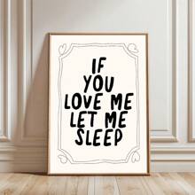 1pc Unframed If You Love Me Let Me Sleep Funny Quote Art Poster Aesthetic Bedroom Decor Painting Canvas Print Minimalist Wall Picture For Dorm,Apartment,Bedroom,Living Room,Modern Home Decoration - Multicolor - View 1
