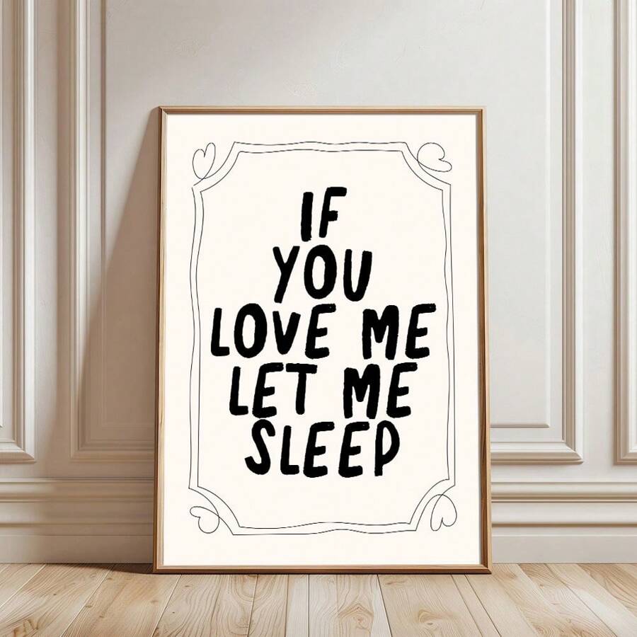 1pc Unframed If You Love Me Let Me Sleep Funny Quote Art Poster Aesthetic Bedroom Decor Painting Canvas Print Minimalist Wall Picture For Dorm,Apartment,Bedroom,Living Room,Modern Home Decoration - Multicolor - View 1