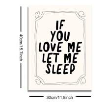 1pc Unframed If You Love Me Let Me Sleep Funny Quote Art Poster Aesthetic Bedroom Decor Painting Canvas Print Minimalist Wall Picture For Dorm,Apartment,Bedroom,Living Room,Modern Home Decoration - Multicolor - View 9