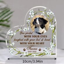 You Smiled With Your Eyes Custom Dog Acrylic Plaque, Personalized Heart Shaped Deceased Pet Plaque, Pet Memorial Gifts,Four Patterns To Choose From