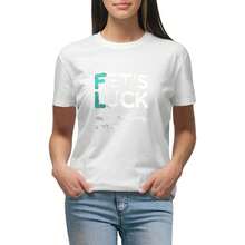Women Fets Luck Sarcastic Humorous Funny Print Shirts Unisex Crewneck Short-Sleeve Shirt - White - View 1