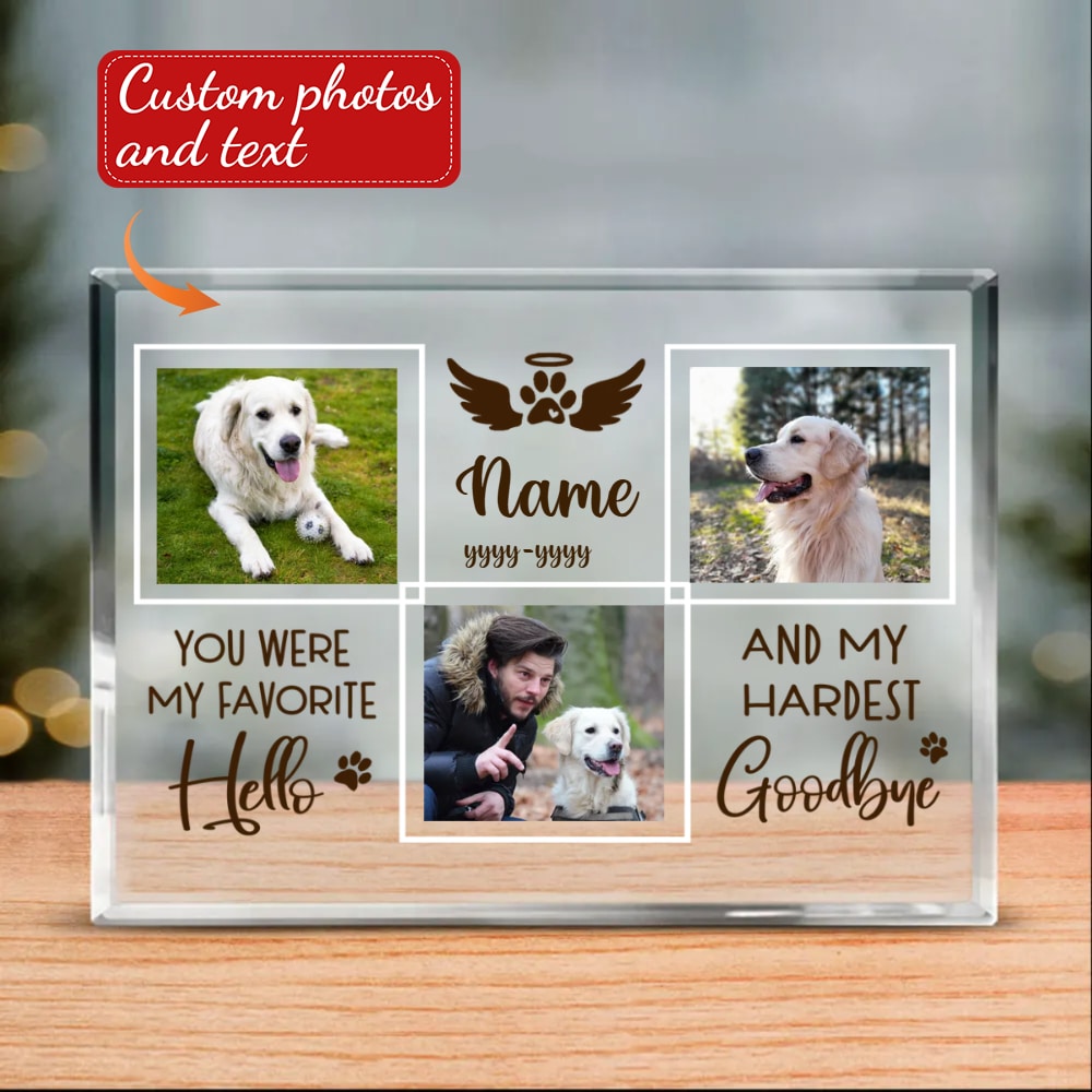 My Favorite Hello And Hardest Goodbye Custom Photo Acrylic Plaque, Creations Pet Memorial Gifts, Personalized Gift For Dog Passing