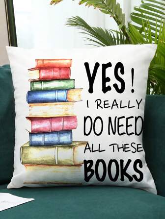 Yes! I Do Need All These Books - School Library Reading Room Decorative Pillowcases, 17.7x17.7 Inches, Modern Style, Machine Washable, Zippered, Suitable For Living Rooms, Bedrooms, Or Car Seats, 1pc