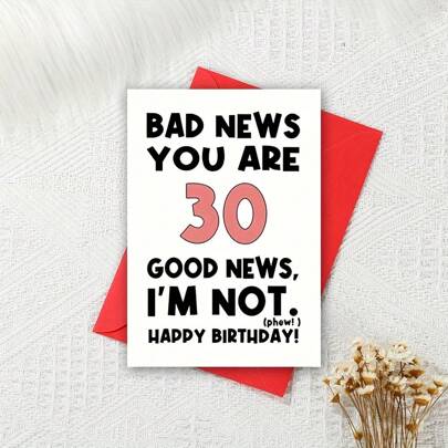 1/2/5/10pcs Humorous 30th Birthday Greeting Card - "Bad News You Are 30, Good News I'm Not" - Happy Birthday Card For Friends, Siblings, Men - Growing Old Celebration Card