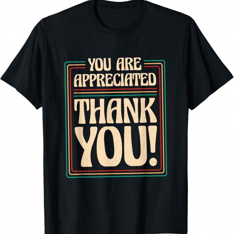 You Are Appreciated Thank You, Employees Appreciation Day T-Shirt - Black - View 1