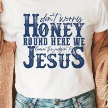 Don't Worry, Honey Jesus Letter Print T-Shirt - Casual Crew Neck Short Sleeve Top For Women, Stretchy Polyester Blend, Perfect For Spring & Summer