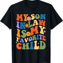 My Son In Law Is My Favorite Child Shirt Family Men Women T-Shirt - màu đen - Xem 1