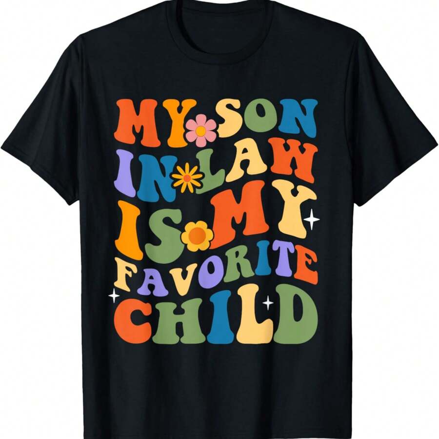 My Son In Law Is My Favorite Child Shirt Family Men Women T-Shirt - màu đen - Xem 1