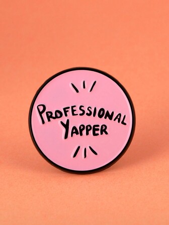 1pc Pink Round Brooch Backpack Lapel Decorative Pin 'PRDFESSIONALYAPPER'