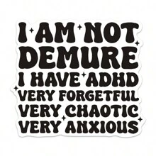 1 件“我不害羞，我有注意力缺陷多动障碍”，表面光滑，适用于笔记本电脑、水瓶、头盔 - 心理健康意识、注意力缺陷多动障碍社区支持、幽默表演设计，适合个人