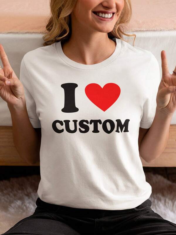 Custom Women's T-Shirt - Add Your Own Text/Image (Slogan/Quote/Meme) To Design Your Personalized Printed T-Shirt. Great For Girlfriend/Wife Gifts, Valentine's Day, Thanksgiving, Christmas, Anniversary, Birthday, Wedding Gifts, Best Friend Gifts, Ornamental, Dawg, Stylish, Fashion, Hipster, Contracted, Easy Costume, Minimal Chic, Casual, Cute, Unique