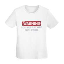 Women Does Not Play Well Shirts Unisex Crewneck Short-Sleeve Shirt