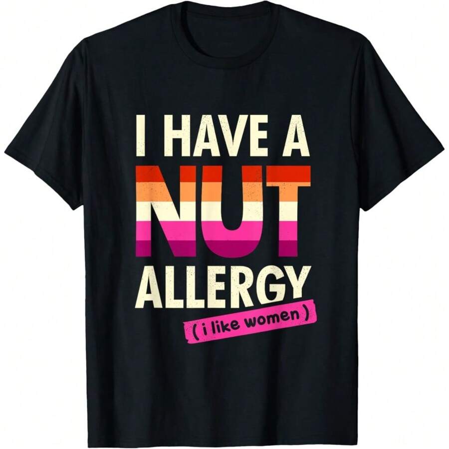 Women's Funny Lesbian Shirt I Have A Nut Allergy Lesbian T-Shirt Women T-Shirt Daily T-Shirt Women Girls T-Shirt - màu đen - Xem 1
