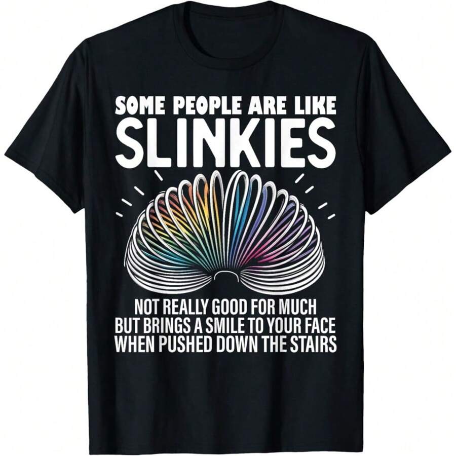 Some People Are Like Slinkies Funny Sarcastic Graphic T-Shirt Women  T-Shirt Daily T-Shirt Women  Girls T-Shirt - màu đen - Xem 1