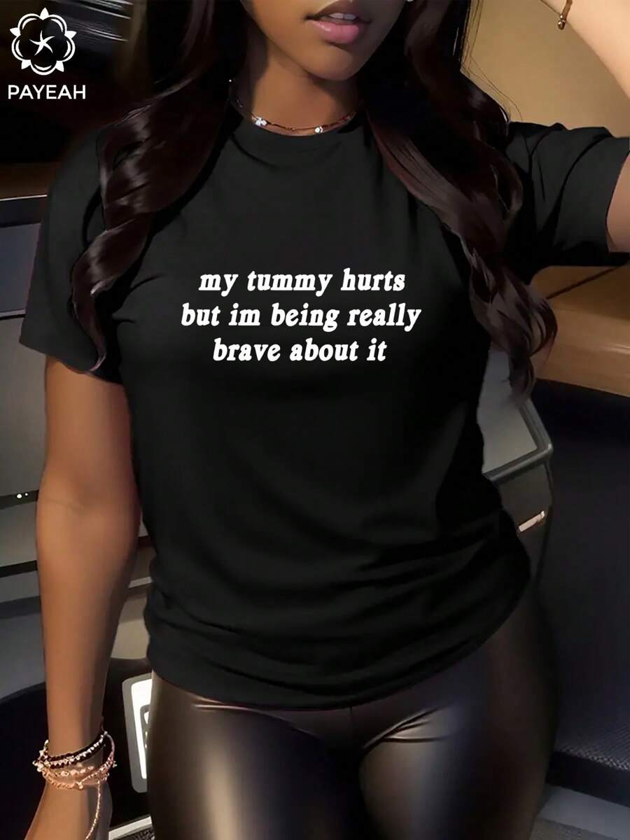 Payeah 1Pcs My Tummy Hurts But I Am Being Really Brave About It Digital Print Women's 100% Cotton Short-Sleeved T-Shirt 220g - Black - View 1
